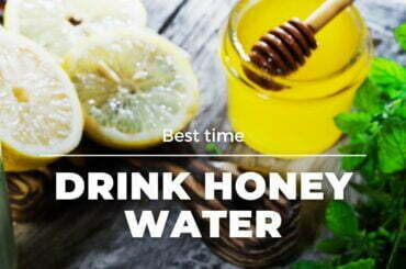 best time of the day to drink honey water