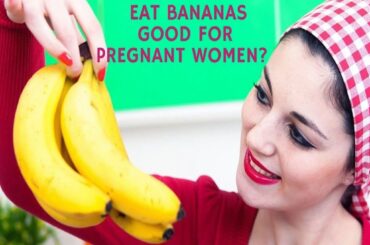 Is it safe to eat banana during pregnancy