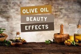 Beauty effects of olive oil